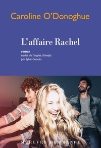 Caroline O'Donoghue - L’affaire Rachel.