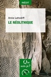 Anne Lehoërff - Le néolithique.