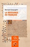 Bernard Cerquiglini - La naissance du français.
