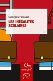 Georges Felouzis - Les inégalités scolaires.