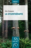 Alix Cosquer - La sylvothérapie.