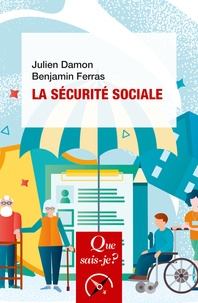 Julien Damon et Benjamin Ferras - La sécurité sociale.