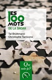 Tal Bruttmann et Christophe Tarricone - Les 100 mots de la Shoah.