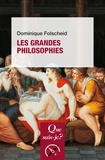 Dominique Folscheid - Les Grandes Philosophies.