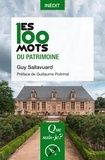 Guy Sallavuard - Les 100 mots du patrimoine.