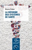 Bruno Palier - La réforme des systèmes de santé.