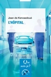Jean de Kervasdoué - L'hôpital.
