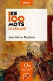 Jean-Michel Maulpoix - Les 100 mots de Verlaine.