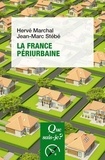 Jean-Marc Stébé et Hervé Marchal - La France périurbaine.