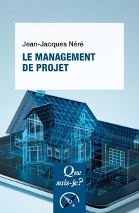 Jean-Jacques Néré - Le Management de projet.