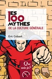 Eric Cobast - Les 100 mythes de la culture générale.