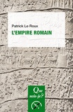 Patrick Le Roux - L'Empire romain.