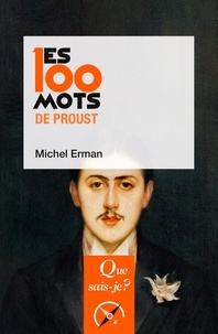 Michel Erman - Les 100 mots de Proust.