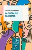 Sébastien Dupont - La thérapie familiale.