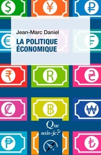 Jean-Marc Daniel - La politique économique.