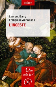 Laurent Barry et Françoise Zonabend - L'inceste.