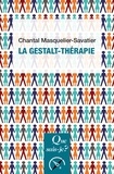Chantal Masquelier-Savatier - La Gestalt-thérapie.