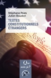 Stéphane Rials et Julien Boudon - Textes constitutionnels étrangers.