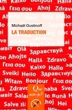 Michaël Oustinoff - La traduction.