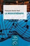 François-Xavier Vrait - La musicothérapie.