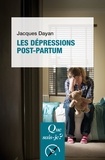 Jacques Dayan - Les dépressions post-partum.