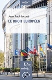 Jean-Paul Jacqué - Le droit européen.