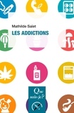 Mathilde Saïet - Les addictions.