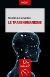 Nicolas Le Dévédec - Le transhumanisme.