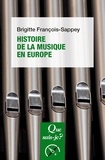 Brigitte François-Sappey - Histoire de la musique en Europe.