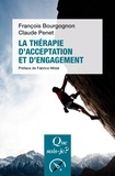François Bourgognon et Claude Penet - La thérapie d'acceptation et d'engagement.