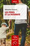Sébastien Dupont - Les pères et la paternité.