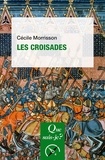 Cécile Morrisson - Les croisades.