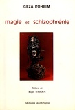 Géza Róheim - Magie et schizophrénie.