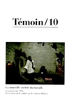  Collectif - Revue Temoin Numero 10 Janvier/Fevrier 1998 : La Nouvelle Societe Du Travail.