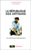 Alain Lebaude et Luc Jacob-Duvernet - La République des artisans.