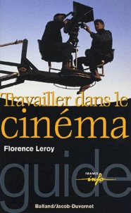 Florence Leroy - Travailler dans le cinéma.
