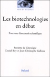 Suzanne de Cheveigné et Daniel Boy - Les Biotechnologies En Debat. Pour Une Democratie Scientifique.