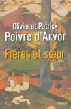 Patrick Poivre d'Arvor et Olivier Poivre d'Arvor - Frères et soeur.