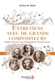 Arthur-M Abell - Entretiens avec de grands compositeurs.