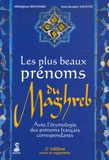Abdelghani Belhamdi et Jean-Jacques Salvetat - Les plus beaux prénoms du Maghreb - Avec l'étymologie des prénoms français correspondants.