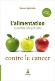Luc Bodin - L'alimentation : un renfort indispensable contre le cancer.