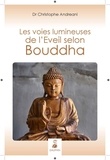 Christophe Andreani - Voies lumineuses de l'éveil selon Bouddha.