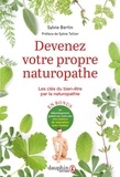 Sylvie Bertin - Devenez votre propre naturopathe - Les clés du bien-être par la naturopathie.
