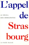 Paul-Marie Coûteaux et  Collectif - L'Appel De Strasbourg. Les Regions Aux Prises Avec L'Extreme Droite, Le Reveil Des Democrates.