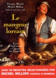 François Moulin et Michel Million - Le Mangeur lorrain - L'art du bien manger à l'époque des Lumières.