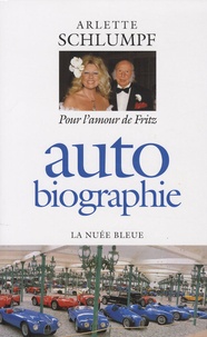 Arlette Schlumpf - Autobiographie - Pour l'amour de Fritz.