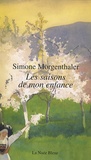 Simone Morgenthaler - Les saisons de mon enfance.
