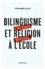 Jean-Marie Gillig - Bilinguisme et religion à l'école - La question scolaire en Alsace de 1918 à nos jours.