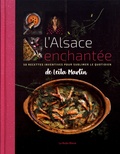 Leïla Martin - L'Alsace enchantée - 50 recettes inventives pour sublimer le quotidien.