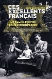 Anne Wachsmann - Ces excellents français - Une famille juive sous l'Occupation.